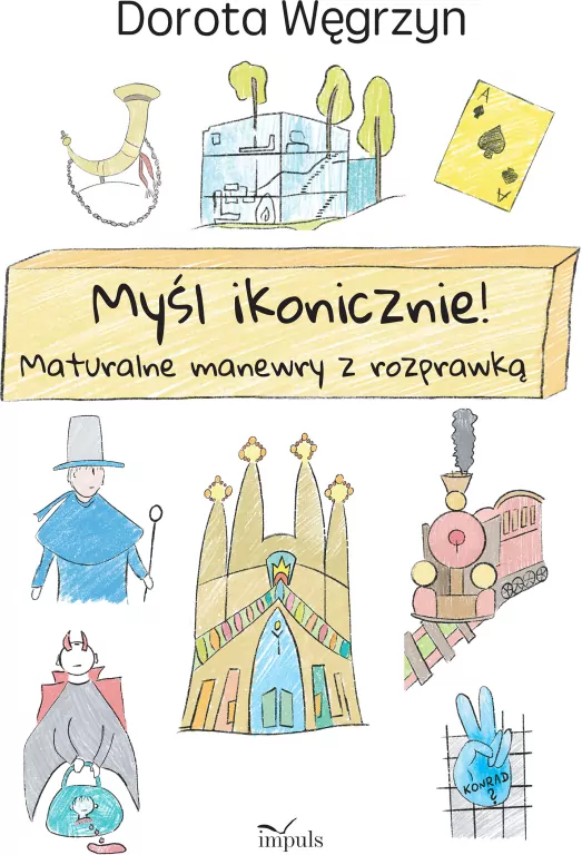 Myśl ikonicznie! Maturalne manewry z rozprawką - tantis.pl