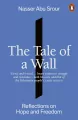 The Tale of a Wall. Reflections on Hope and Freedom - tantis.pl