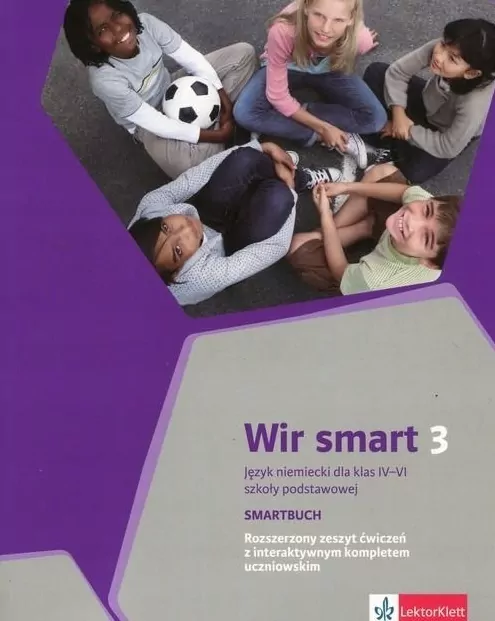 Wir smart 3. Rozszerzony zeszyt ćwiczeń z interaktywnym kompletem uczniowskim. Smartbuch. Język niemiecki dla klasy IV - VI szkoły podstawowej - tantis.pl