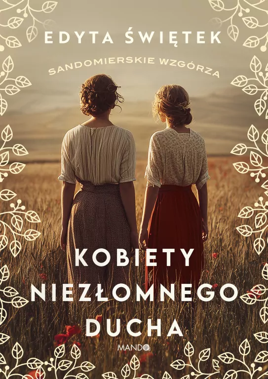 Kobiety niezłomnego ducha. Sandomierskie wzgórza. Tom 4 - tantis.pl