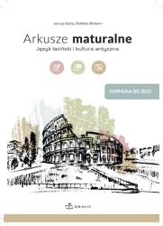 Język łaciński i kultura antyczna. Arkusze maturalne