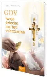 Gdy twoje dziecko ma być ochrzczone