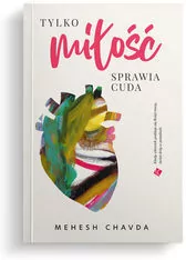 Tylko miłość sprawia cuda - tantis.pl