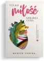 Tylko miłość sprawia cuda - tantis.pl
