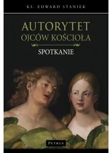 Autorytet ojców kościoła. Spotkanie - tantis.pl