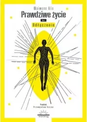 Prawdziwe życie. Odłączenie. Tom 1