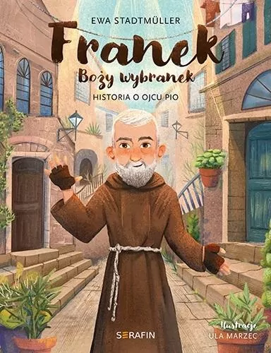 Franek Boży wybranek. Historia o Ojcu Pio - tantis.pl
