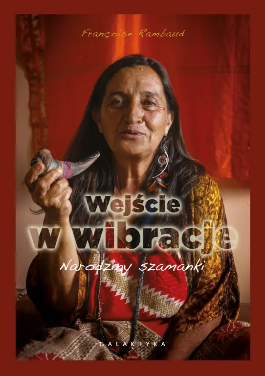 Wejście w wibracje. Narodziny Szamanki - tantis.pl