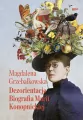 Dezorientacje. Biografia Konopnickiej - tantis.pl