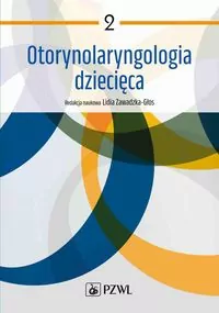 Otorynolaryngologia dziecięca. Tom 2 - tantis.pl