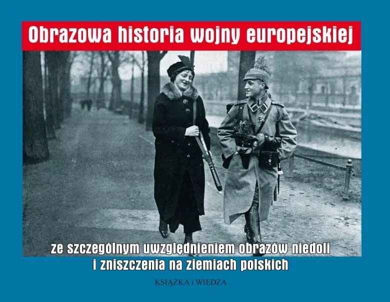 Obrazowa historia wojny europejskiej - tantis.pl