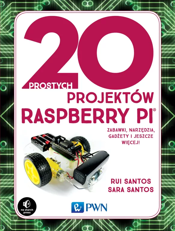20 prostych projektów Raspberry Pi - tantis.pl