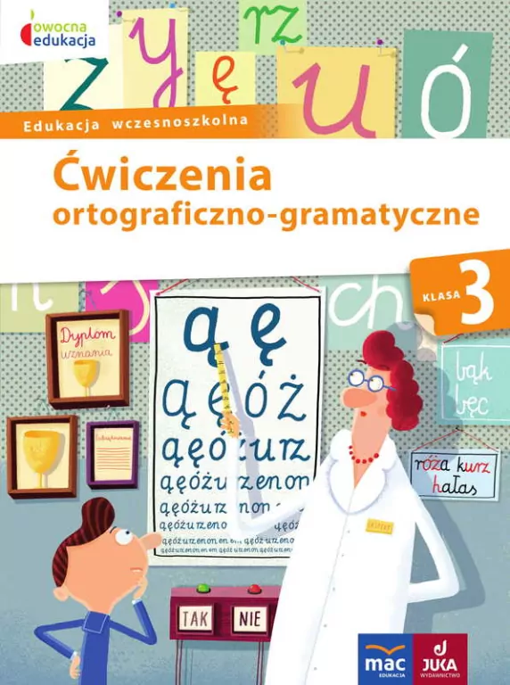 Ćwiczenia ortograficzno-gramatyczne. Klasa 3. Owocna edukacja - tantis.pl