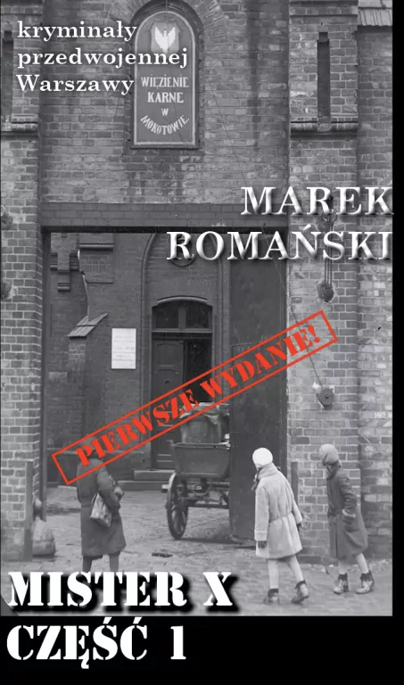 Mister X. Część 1. Kryminały przedwojennej Warszawy - tantis.pl