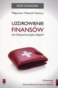 Uzdrowienie finansów. Jak z Bożą pomocą wyjść z długów? - tantis.pl
