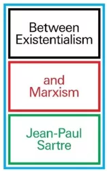 Between Existentialism and Marxism wer. angielska