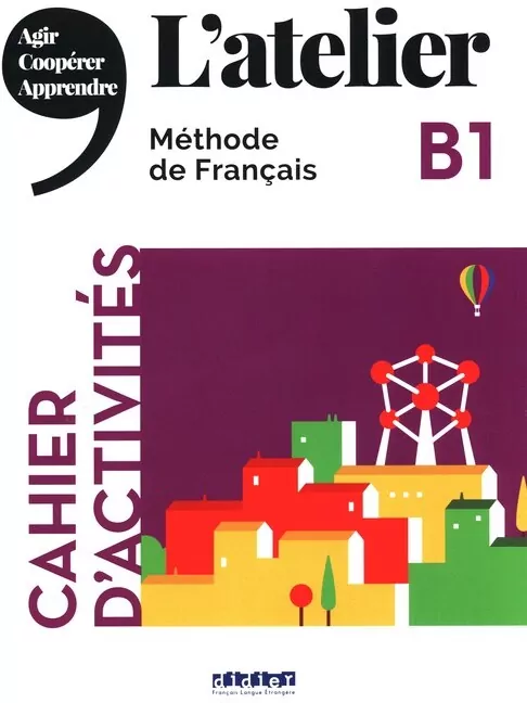 L'atelier. B1. Cahier d'activities - tantis.pl