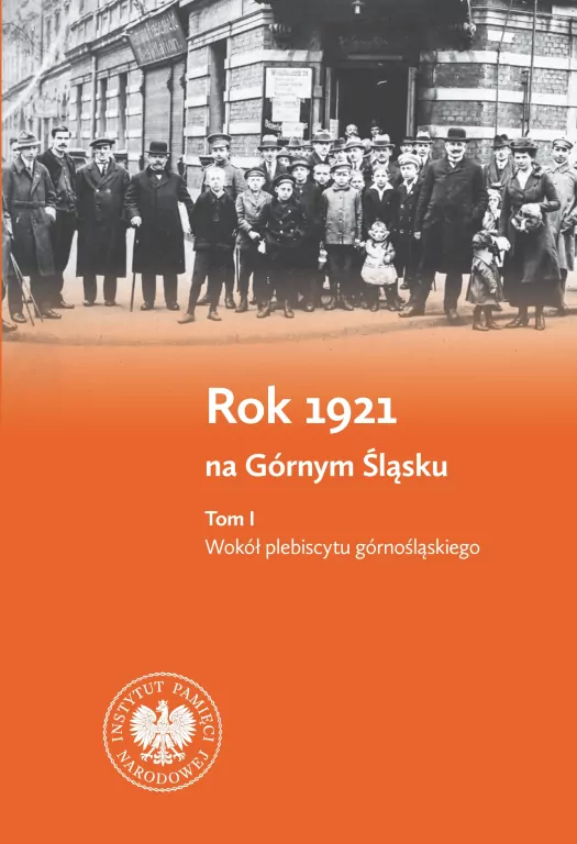 Pakiet: Rok 1921 na Górnym Śląsku T.1-2 - tantis.pl