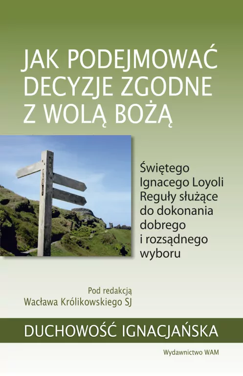 Jak podejmować decyzje zgodne z wolą Bożą - tantis.pl