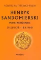 Henryk Sandomierski Polski krzyżowiec - tantis.pl
