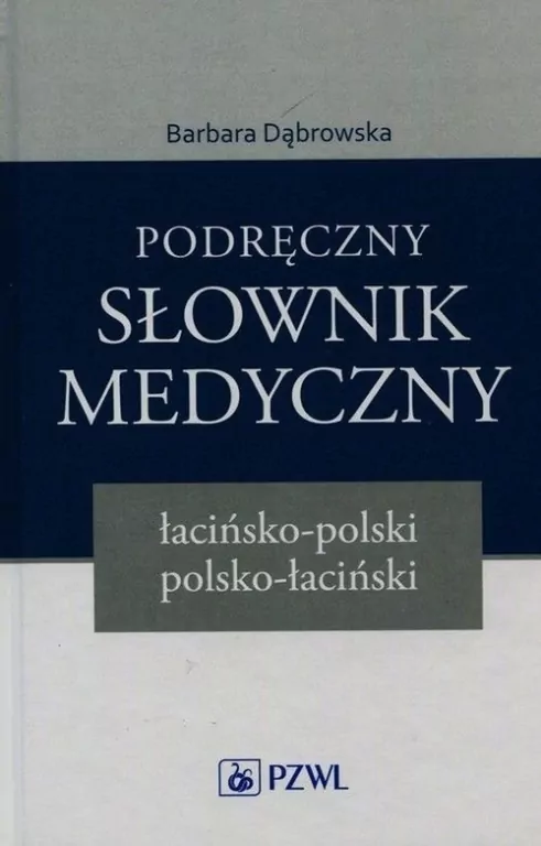 Podręczny słownik medyczny łacińsko-polski polsko-łaciński - tantis.pl