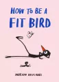 How to be a fit bird wer. angielska - tantis.pl