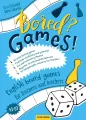 Bored? Games! Part 1 English board games for learners and teachers. Gry do nauki angielskiego poziom A1-B1 - tantis.pl