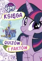 My Little Pony. Księga quizów i faktów - tantis.pl