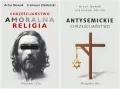 Pakiet: Chrześcijaństwo. Amoralna religia / Antysemickie chrześcijaństwo - tantis.pl