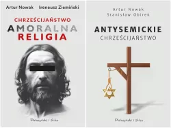 Pakiet: Chrześcijaństwo. Amoralna religia / Antysemickie chrześcijaństwo