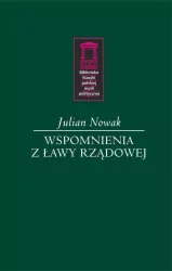 Wspomnienia z ławy rządowej. Biblioteka klasyki polskiej myśli politycznej