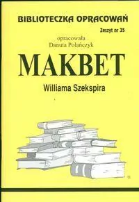Makbet Williama Szekspira. Biblioteczka opracowań