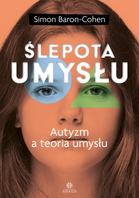 Ślepota umysłu. Autyzm a teoria umysłu - tantis.pl