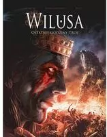 Wilusa. Ostatnie godziny Troi - tantis.pl