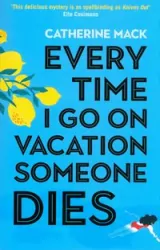 Every Time I Go on Vacation, Someone Dies