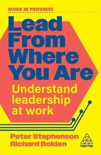 Lead From Where You Are. Understand Leadership at Work - tantis.pl