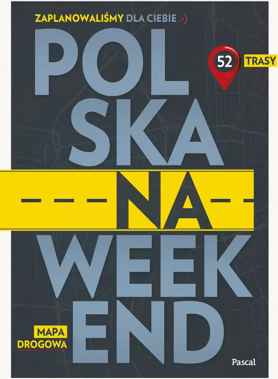 Polska na weekend. Przewodnik + mapa drogowa - tantis.pl