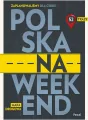 Polska na weekend. Przewodnik + mapa drogowa - tantis.pl