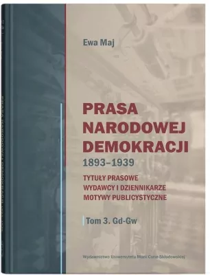 Prasa Narodowej Demokracji 1893-1939. E-book
