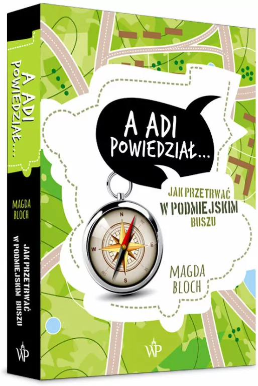 A Adi powiedział... Jak przetrwać w podmiejskim buszu. - tantis.pl