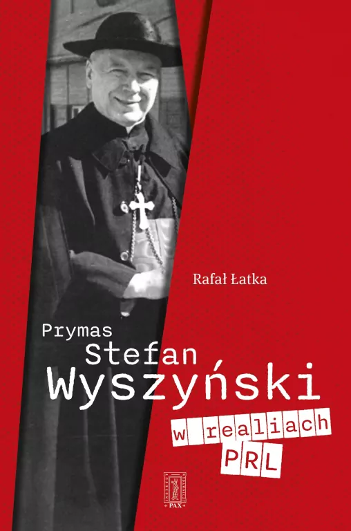 Prymas Stefan Wyszyński w realiach PRL - tantis.pl