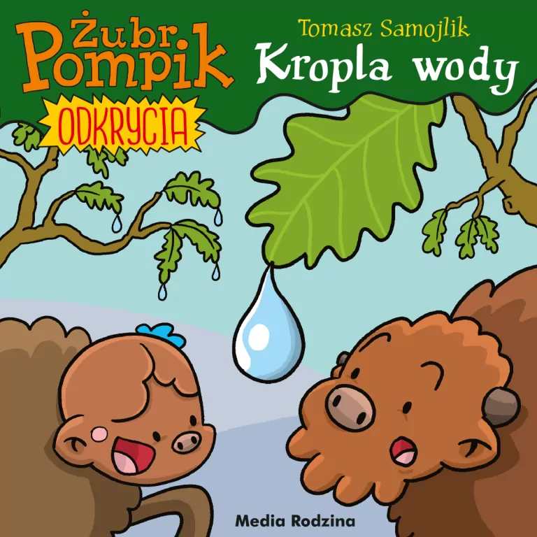 Kropla wody. Odkrycia. Żubr Pompik. Tom 1 - tantis.pl