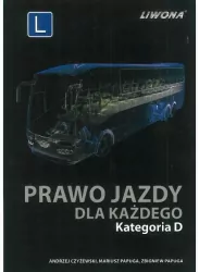 Prawo jazdy dla każdego. Kategoria D