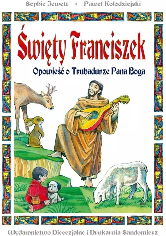 Święty Franciszek. Opowieść o Trubadurze Pana.. TW - tantis.pl