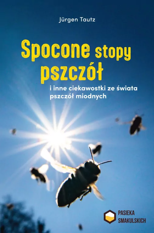 Spocone stopy pszczół i inne ciekawostki... - tantis.pl