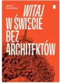 Witaj w świecie bez architektów - tantis.pl