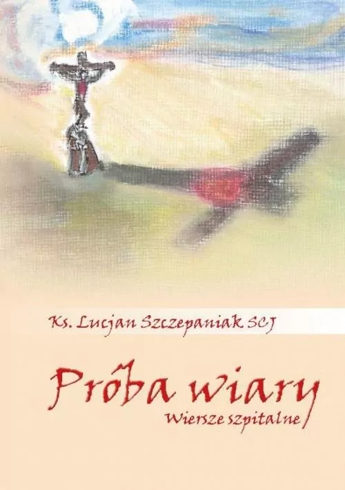 Próba wiary. Wiersze szpitalne - tantis.pl