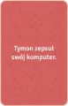 Tymon i złość. Edukacyjno-terapeutyczna gra... - tantis.pl