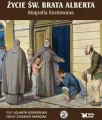 Życie św. Brata Alberta. Biografia ilustrowana - tantis.pl