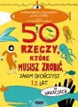 50 rzeczy, które musisz zrobić, zanim skończysz 13 lat. Na wakacjach - tantis.pl